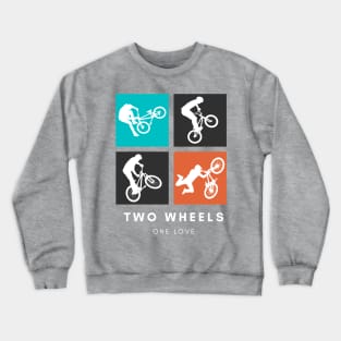 Biking, two wheels one love Crewneck Sweatshirt